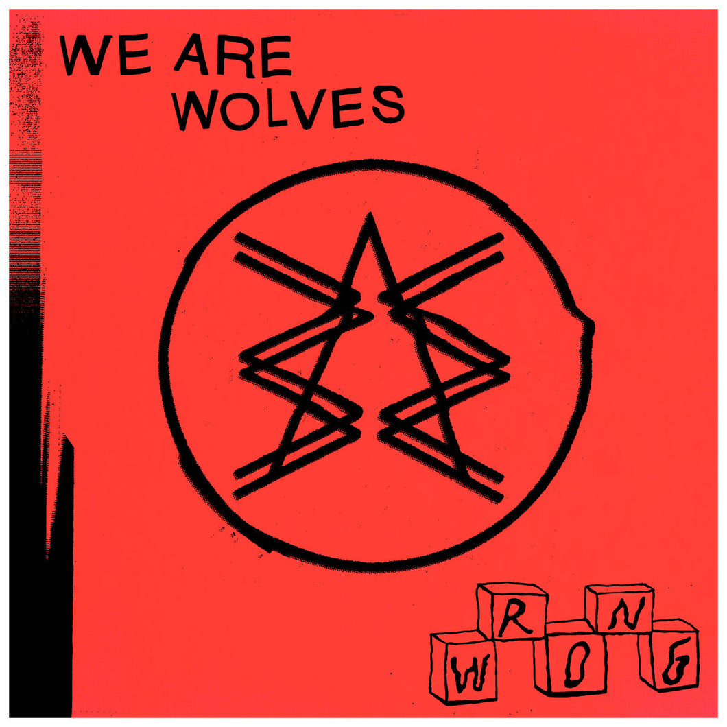 WE ARE WOLVES - Wrong (Vinyle)