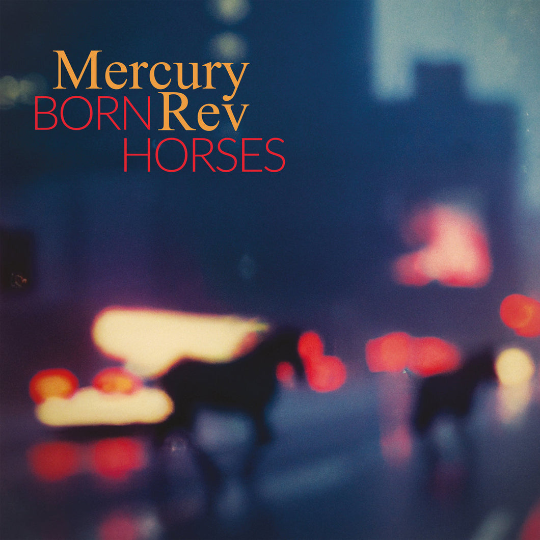 MERCURY REV - Born Horses (Vinyle)