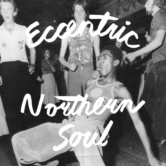 ARTISTES VARIÉS - Eccentric Northern Soul (Vinyle)