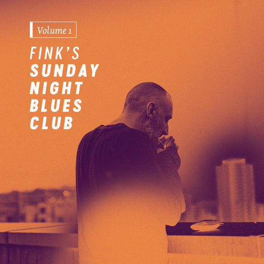 FINK - Fink's Sunday Night Blues Club Volume One (Vinyle) - R'COUP'D