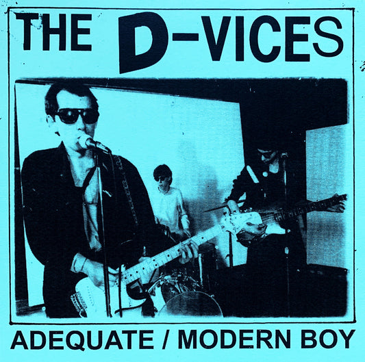 D-VICES - Adequate b/w Modern Boy (Vinyle 7'')