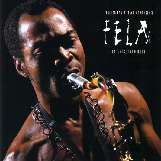 FELA ANIKULAPO KUTI - Teacher Don't Teach Me Nonsense (Vinyle) - Knitting Factory / Kalakuta Sunrise