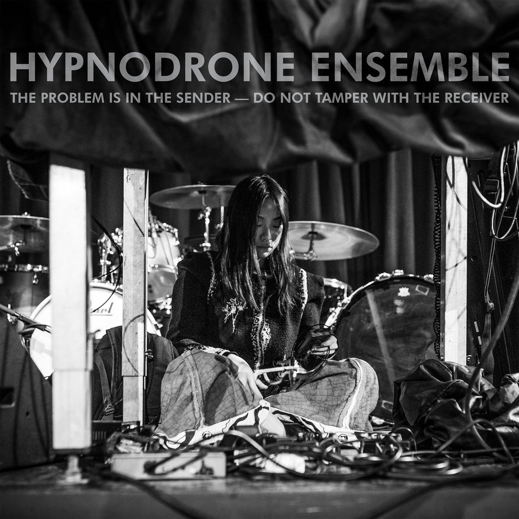 HYPNODROME ENSEMBLE - The Problem Is In The Sender - Do Not Tamper With The Receiver (Vinyle)