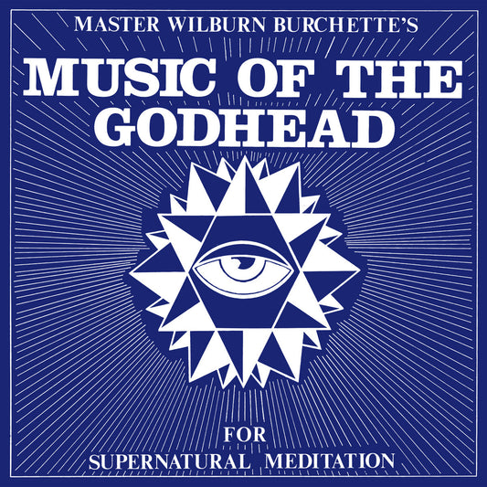 MASTER WILBURN BURCHETTE - Music Of The Godhead For Supernatural Meditation (Vinyle)