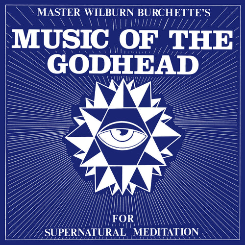 MASTER WILBURN BURCHETTE - Music Of The Godhead For Supernatural Meditation (Vinyle)