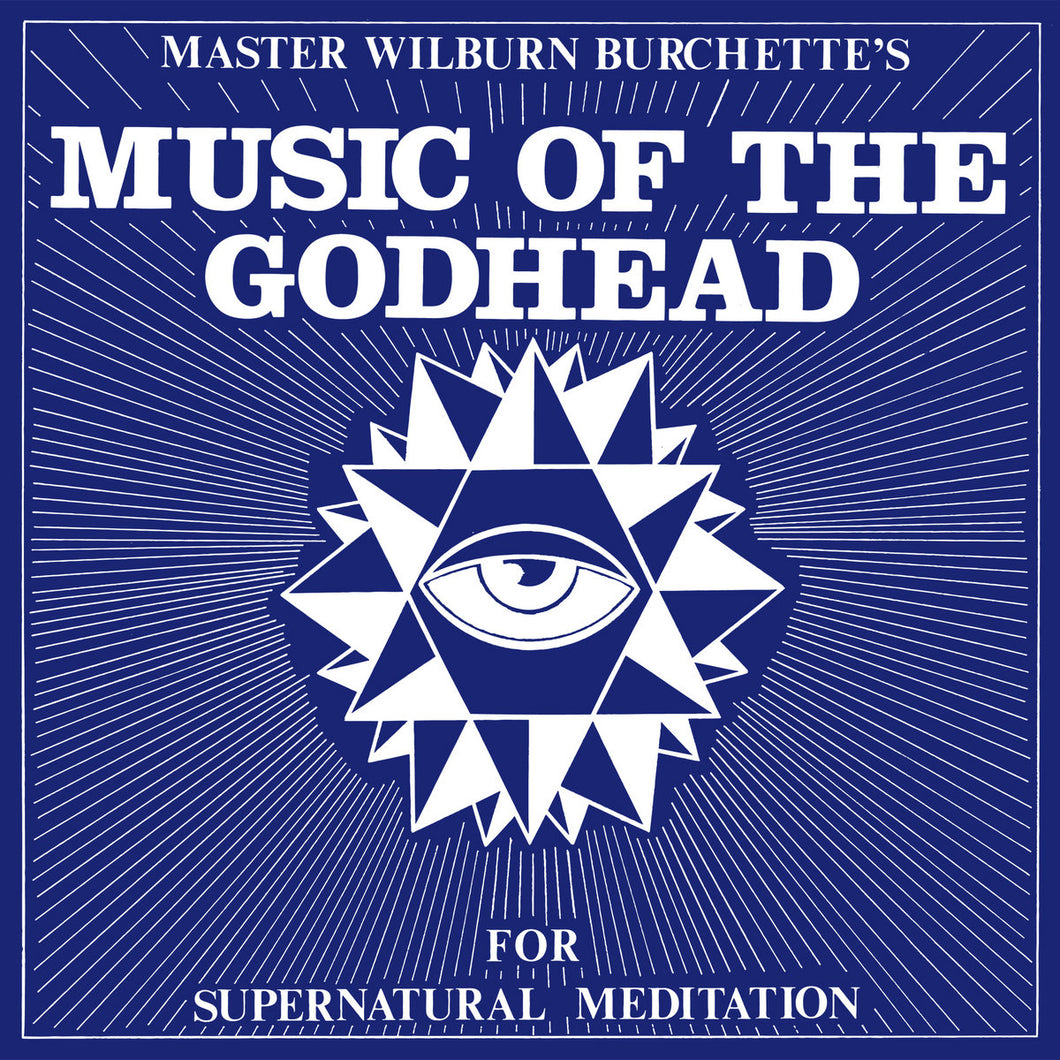 MASTER WILBURN BURCHETTE - Music Of The Godhead For Supernatural Meditation (Vinyle)
