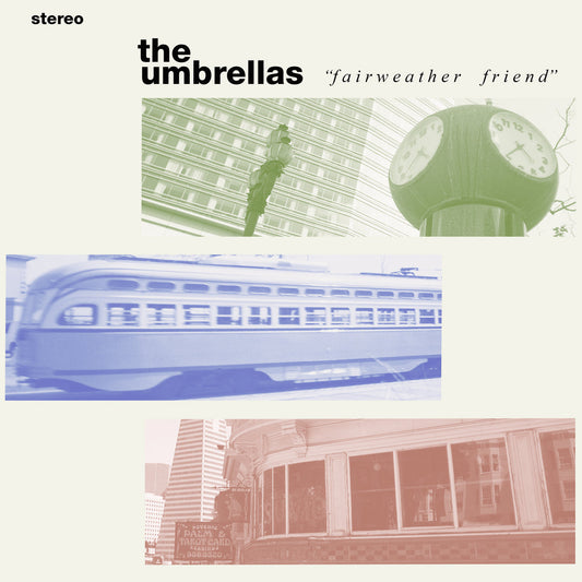 THE UMBRELLAS - Fairweather Friend (Vinyle)