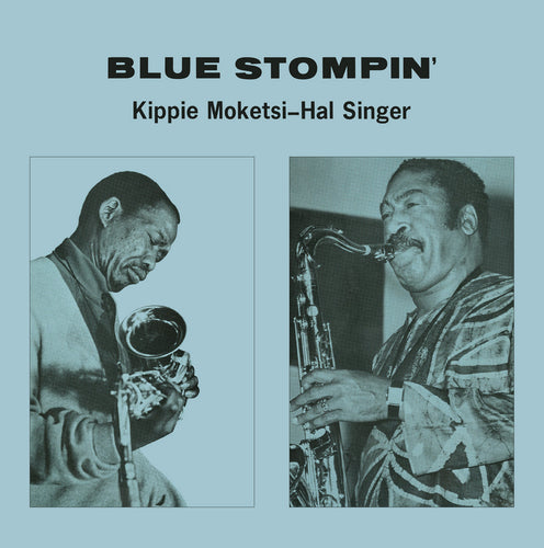 KIPPIE MOKETSI, HAL SINGER - Blue Stompin' (Vinyle)