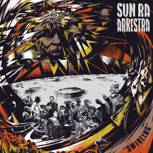 SUN RA ARKESTRA - Swirling (Vinyle)