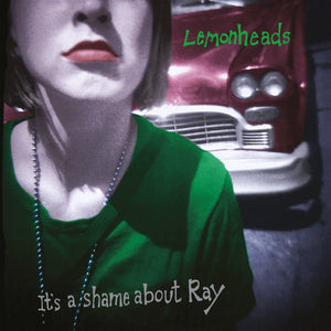 THE LEMONHEADS - It's A Shame About Ray (30th Anniversary) (Vinyle)