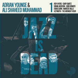 ADRIAN YOUNGE & ALI SHAHEED MUHAMMAD - Jazz Is Dead 1 (Vinyle)