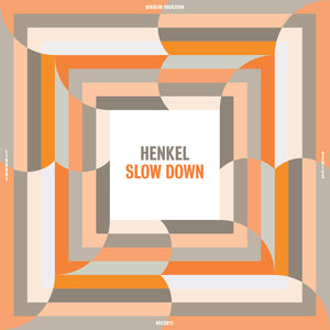 HENKEL - Slow Down (Vinyle)