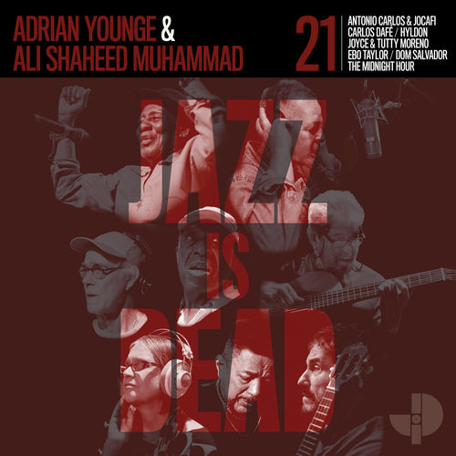 ADRIAN YOUNGE & ALI SHAHEED MUHAMMAD, ANTONIO CARLOS & JOCAFI, CARLOS DAFÉ,  HYLDON, JOYCE & TUTTY MORENO, EBO TAYLOR, DOM SALVADOR, THE MIDNIGHT HOUR - Jazz Is Dead 21 (Vinyle)