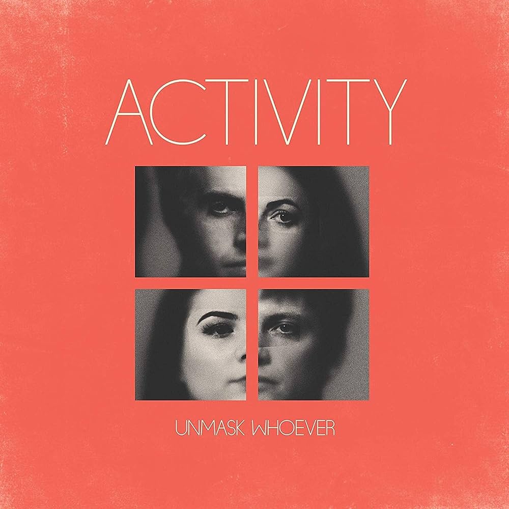 ACTIVITY - Unmask Whoever (Vinyle)