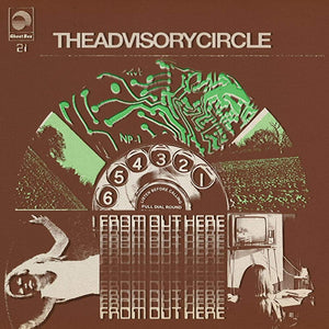 THE ADVISORY CIRCLE - From Out Here (Vinyle)