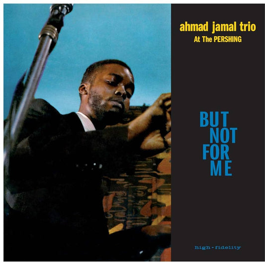 AHMAD JAMAL TRIO - But Not For Me : At the Pershing (Vinyle)
