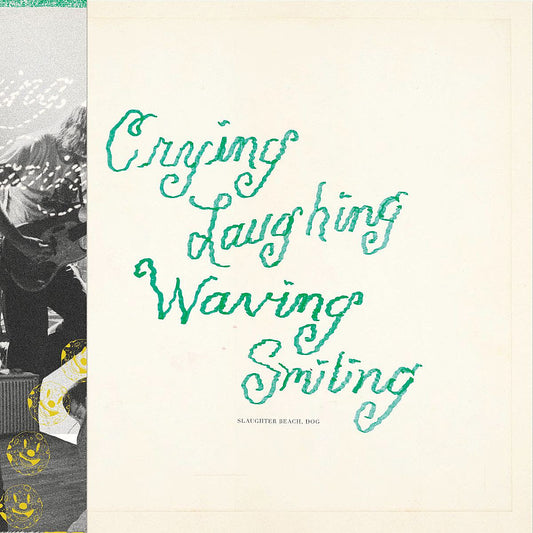 SLAUGHTER BEACH, DOG - Crying, Laughing, Waving, Smiling (Vinyle)