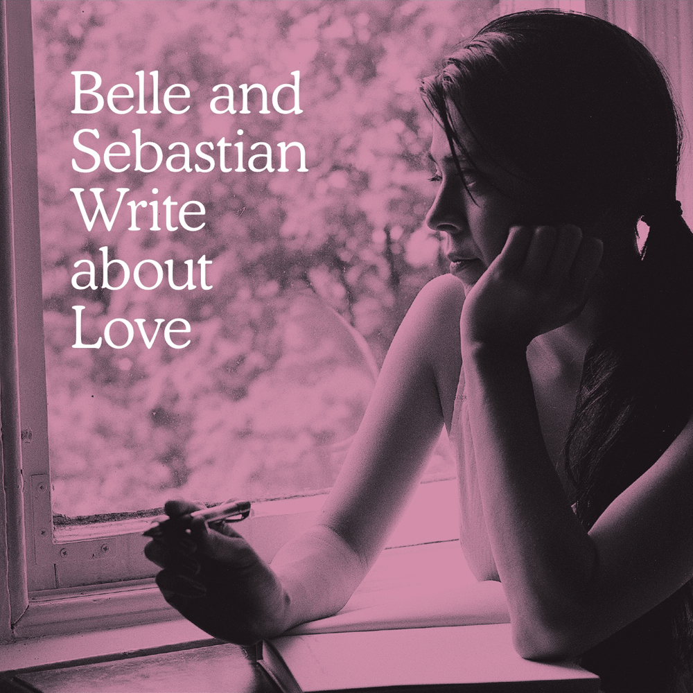 BELLE & SEBASTIAN - Write About Love (Vinyle)