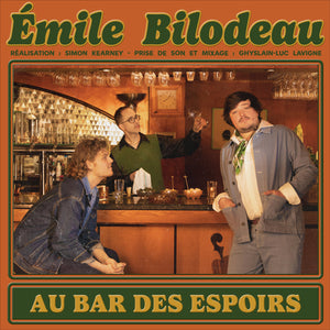 ÉMILE BILODEAU - Au bar des espoirs (Vinyle)