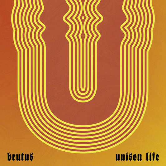 BRUTUS - Unison Life (Vinyle)