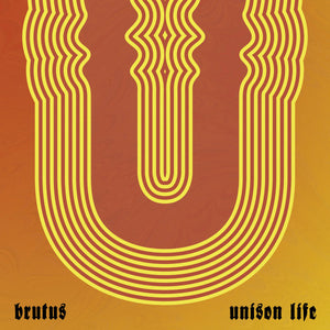BRUTUS - Unison Life (Vinyle)