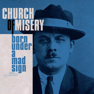 CHURCH OF MISERY - Born Under A Mad Sign (Vinyle)