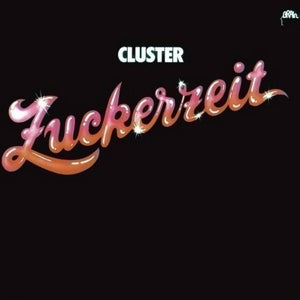CLUSTER - Zuckerzeit (Vinyle)