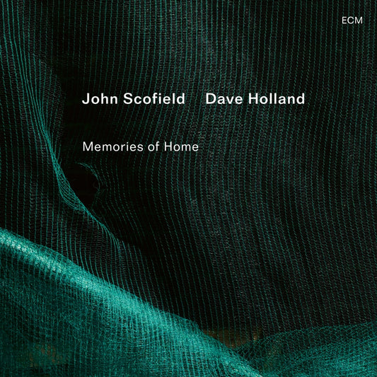 JOHN SCOFIELD AND DAVE HOLLAND - Memories Of Home (Vinyle)