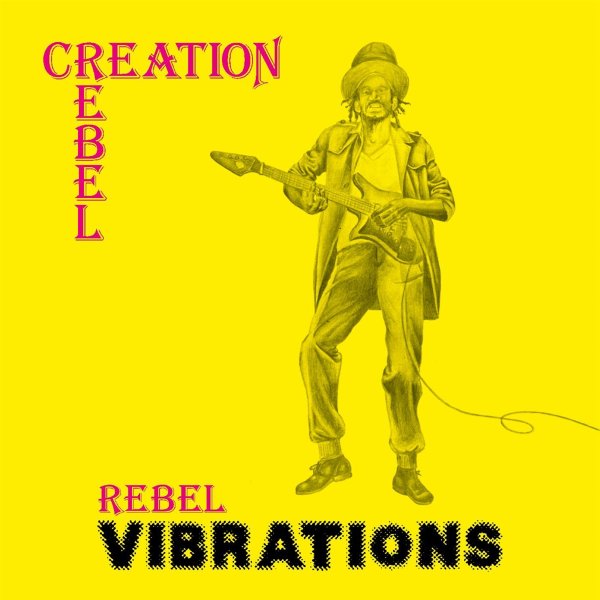 CREATION REBEL - Rebel Vibrations (Vinyle)