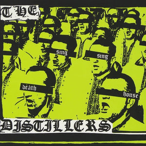 THE DISTILLERS - Sing Sing Death House (Vinyle)