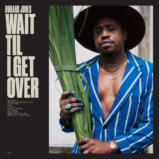 DURAND JONES - Wait Til I Get Over (Vinyle)