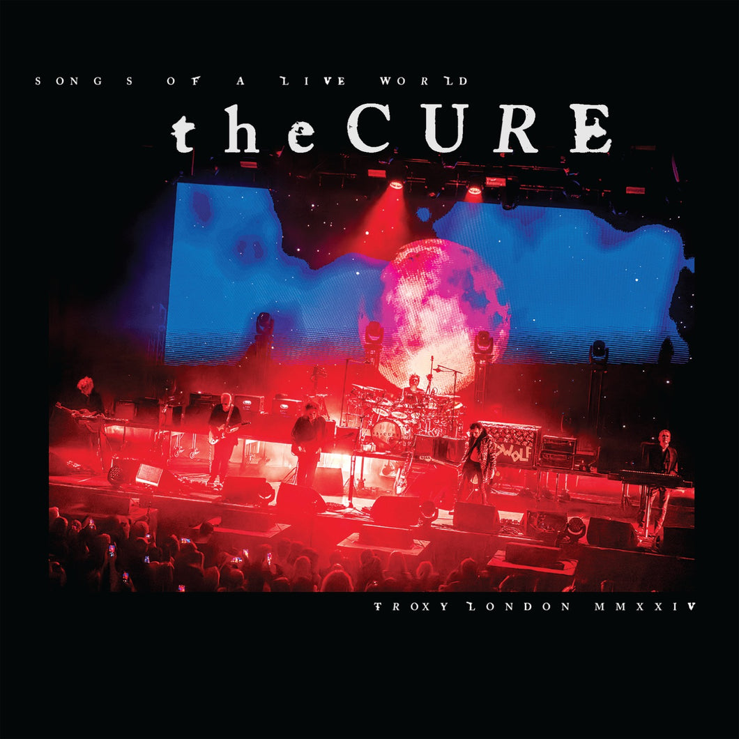 THE CURE - Songs of a Live World: Troxy London MMXXIV (Vinyle) PRÉCOMMANDE