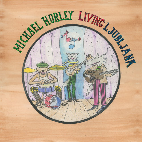 MICHAEL HURLEY -  Living Ljubljana (Vinyle)