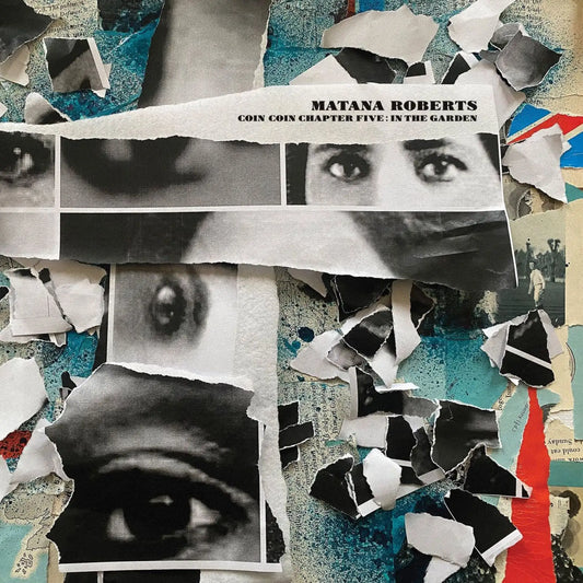 MATANA ROBERTS - Coin Coin Chapter Five: In The Garden (Vinyle)