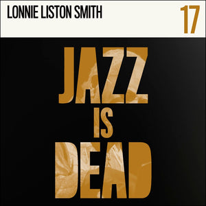 ADRIAN YOUNGE & ALI SHAHEED MUHAMMAD / LONNIE LISTON SMITH - Jazz Is Dead 17 (Vinyle)
