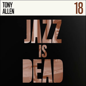 TONY ALLEN & ADRIAN YOUNGE - Jazz Is Dead 18 (Vinyle)