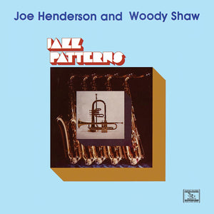 JOE HENDERSON & WOODY SHAW - Jazz Patterns (Vinyle)