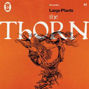 LARGE PLANTS - The Thorn (Vinyle)