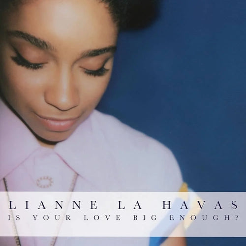 LIANNE LA HAVAS - Is Your Love Big Enough? RSD2025 (Vinyle)