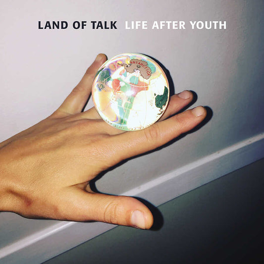 LAND OF TALK - Life After Youth (Vinyle)