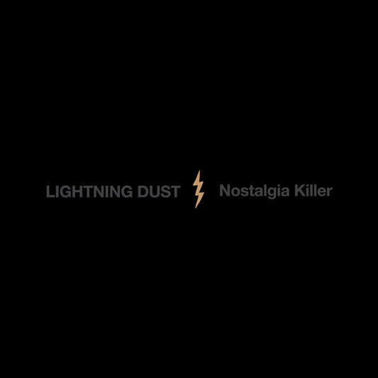 LIGHTNING DUST - Nostalgia Killer (Vinyle)