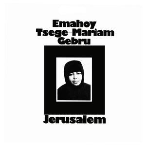 EMAHOY-TSEGE MARIAM GEBRU - Jerusalem (Vinyle)