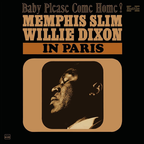 MEMPHIS SLIM & WILLIE DIXON - Baby Please Come Home! : Memphis Slim & Willie Dixon In Paris (Vinyle)
