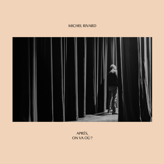 MICHEL RIVARD - Après, on va ou? (Vinyle)