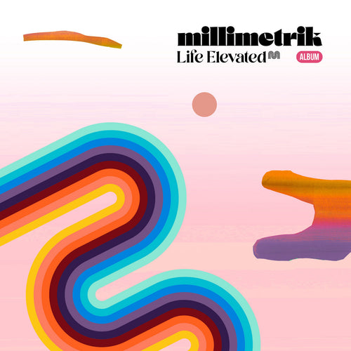 MILLIMETRIK - Life Elevated (Vinyle)