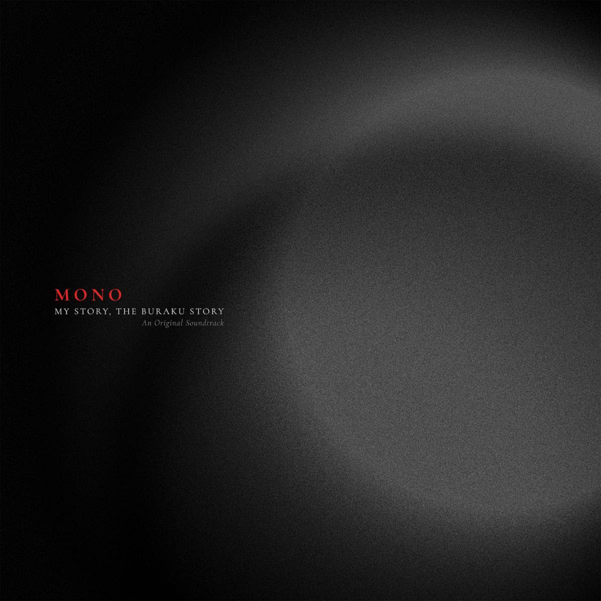 MONO - My Story, The Buraku Story: An Original Soundtrack (Vinyle)