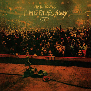 NEIL YOUNG - Time Fades Away 50 (Vinyle)