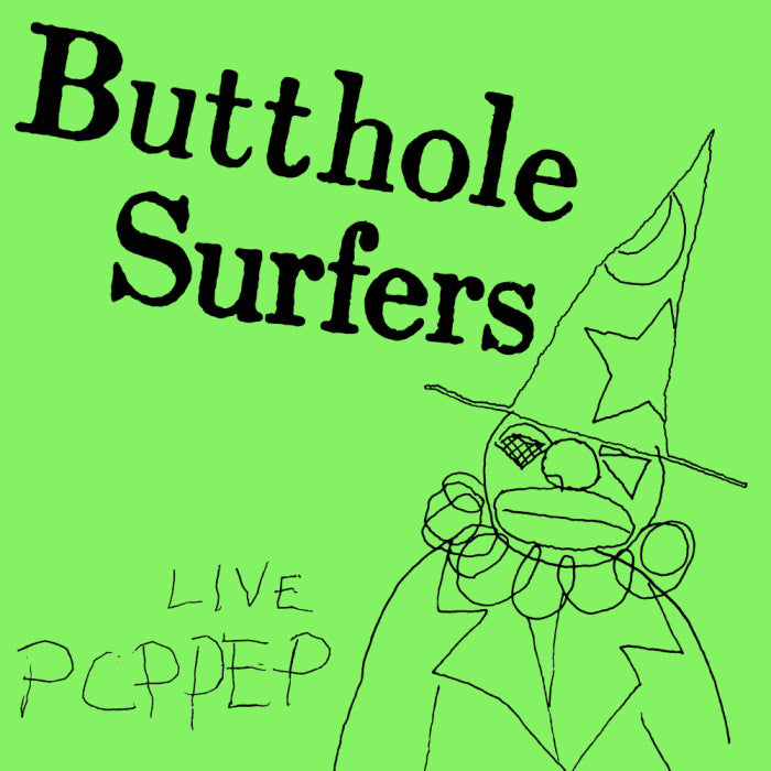 BUTTHOLE SURFERS - Live PCPPEP (Vinyle)