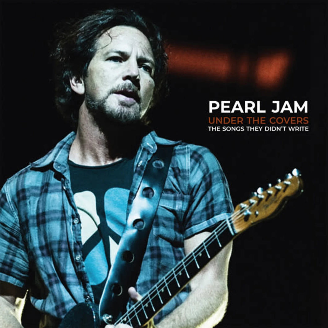 PEARL JAM - Under The Covers - The Songs They Didn't Write (Vinyle)