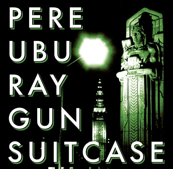 PERE UBU - Ray Gun Suitcase (Vinyle)